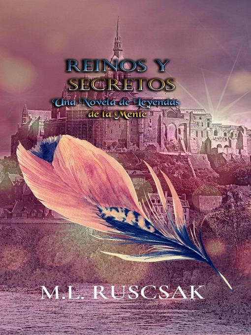 Title details for Reinos y Secretos by M.L. Ruscsak - Available